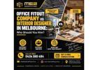 Office Fitout Company vs Interior Designer in Melbourne