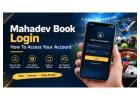 Mahadev Book Login: Easy Account Access Guide