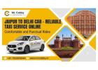 Book Jaipur to Delhi Cab Service with Mr. Cabby