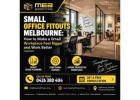 Small Office Fitouts Melbourne | Free Consultation