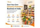 Start Your Own Grocery Franchise Business in India