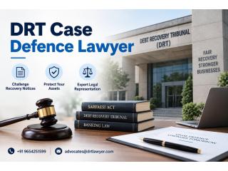 Need a DRT Case Defence Lawyer for Bank Recovery and SARFAESI Disputes?