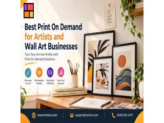 Best Print On Demand for Artists and Wall Art Businesses