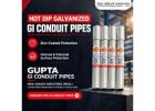 GUPTA GI Conduit Pipes | Hot Dip Galvanized Zinc-Coated Electrical Conduits