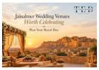 Jaisalmer Wedding Venues Worth Celebrating | Plan Your Royal Day