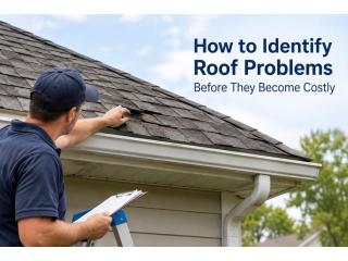 How to Identify Roof Problems Before They Become Costly