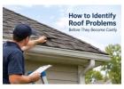 How to Identify Roof Problems Before They Become Costly