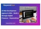 AI Web Development Agency in USA – Build a Stronger Digital Presence - Keywordriser