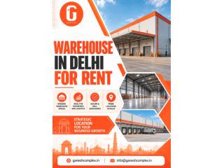 Warehouse in Delhi for Rent – Find the Right Space - Ganesh Complex