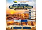 Book a Jaisalmer Desert Camp Package for an Amazing Trip