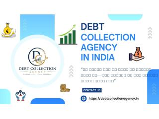 Affordable Debt Collection Agency in India for Unpaid Dues Recovery – Debt Collection Agency