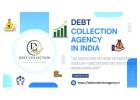 Affordable Debt Collection Agency in India for Unpaid Dues Recovery – Debt Collection Agency