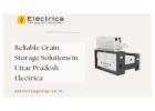 Reliable Grain Storage Solutions in Uttar Pradesh - Electrica