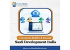 Custom Multi-Tenant SaaS Development India
