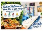 Indian Restaurant Near Me in Den Haag: A Food Lover’s Guide