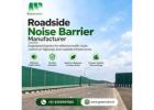 Roadside Noise Barrier Manufacturer for Highway Projects