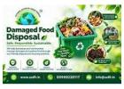 Best Damaged Food Disposal Services in India –Safe & Sustainable Solution