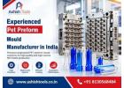 Experienced PET Preform Mould Manufacturer in India