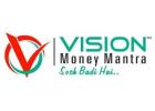 Vision Money Mantra Best Investment Advisory 8481868686	