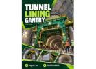 Tunnel Lining Gantry Solutions for Efficient Tunnel Construction 