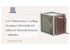 Low Maintenance Cooling Heating Coil in India for Efficient Thermal Systems - Mfintube