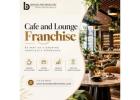 Cafe and Lounge Franchise 