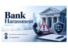 How Can Legal Assistance Help You Deal With Bank Harassment? 