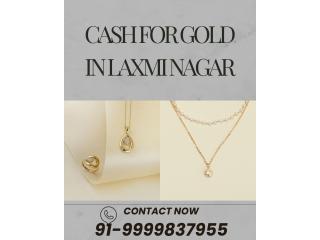 Looking For A Gold Buyer To Get Cash For Gold In Laxmi Nagar?