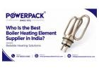 Who Is the Best Boiler Heating Element Supplier in India?