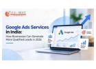 Google Ads Services in India for Qualified Lead Generation