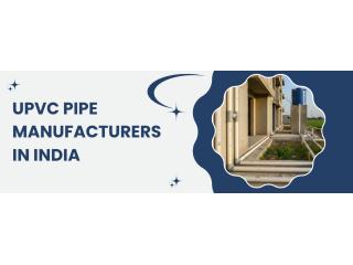 UPVC Pipe Manufacturers in India