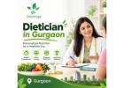 Find the Best Dietitian in Gurgaon for Your Wellness Journey