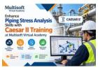 Enhance Piping Stress Analysis Skills with Caesar II Training at Multisoft Virtual Academy