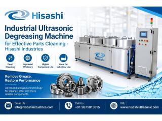 Industrial Ultrasonic Degreasing Machine for Effective Parts Cleaning - Hisashi Industries