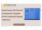 Anest Iwata Oil Free Air Compressor Supplier UP for Industrial Needs - Electrica