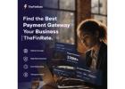 Find the Best Payment Gateway for Your Business | TheFinRate