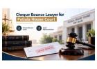 Why to Hire Cheque Bounce Lawyer at Patiala House Court Delhi?