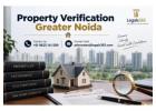 Why Is Property Verification Greater Noida Important Before Buying Land or Flats?