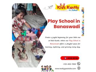 Play School in Banaswadi