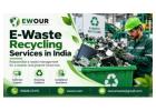 E-Waste Recycling Services in India