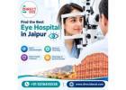 Where to Find Eye Treatment in Jaipur: Hospital Guide