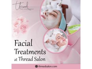 Facial Treatments at Thread Salon