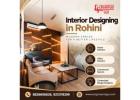 Interior Designing in Rohini for Functional and Stylish Spaces