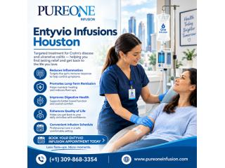 Entyvio Infusions Houston: What to Know Before Treatment