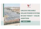 Unlock Reliable Solar Power System in UAE Today - Value Addition