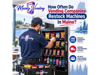 How Often Do Vending Companies Restock Machines in Maine?