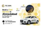 Book Ahmedabad Taxi Service with Mr. Cabby