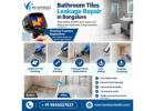 Bathroom tile leakage repair in Bangalore