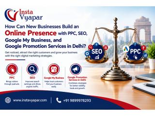 Online Presence with PPC, SEO, Google My Business, and Google Promotion Services in Delhi