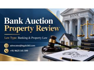 How Can Bank Auction Property Review Help You Avoid Legal Risks Before Buying?